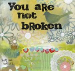 I Am Not&nbsp;Broken